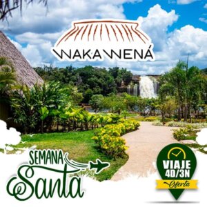 Semana Santa en Canaima con WAKA WENA 4D/3N